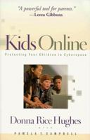 Kids Online: Protecting Your Children in Cyberspace 080075672X Book Cover