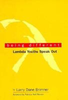 Being Different: Lambda Youths Speak Out (The Lesbian and Gay Experience) 0531151883 Book Cover