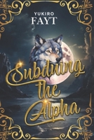 Subduing the Alpha B0C4NDHTBC Book Cover