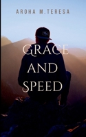 Grace and Speed: Unmerited 7302993513 Book Cover