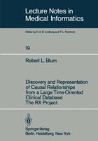 Discovery and Representation of Causal Relationships from a Large Time-Oriented Clinical Database: The RX Project: The RX Project 3540119620 Book Cover