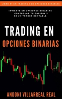 Trading en Opciones Binarias B086PPJCPM Book Cover