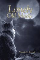 Lonely Old Moon 1532056095 Book Cover