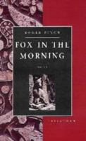 Fox in the Morning: Poems 1903563062 Book Cover