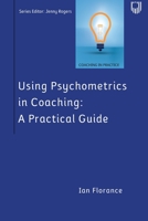 Using Psychometrics in Coaching: A Practical Guide 033524887X Book Cover