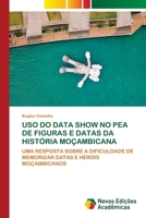 USO Do Data Show No Pea de Figuras E Datas Da História Moçambicana (Portuguese Edition) 6206762165 Book Cover