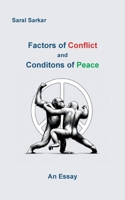Factors of Conflict and Conditions of Peace: An Essay 3759737692 Book Cover