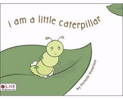 I Am A Little Caterpillar (All God's Children) 1604628278 Book Cover
