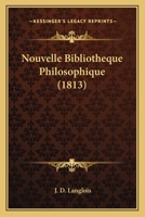 Nouvelle Bibliotheque Philosophique (1813) 1160214557 Book Cover
