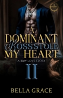 A Dominant Boss Stole My Heart II: A Bbw Love Story (A Dominate Boss Stole My Heart) B0F3XHPS6K Book Cover