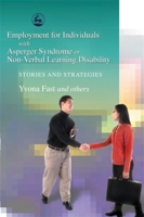 Employment for Individuals With Asperger Syndrome or Non-Verbal Learning Disability: Stories and Strategies 184310766X Book Cover