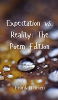 Expectation vs. Reality: The Poem Edition 9908001825 Book Cover