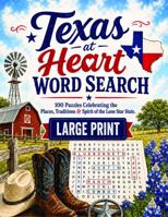 Texas at Heart Word Search: 100 Puzzles Celebrating the Places, Traditions & Spirit of the Lone Star State (The States at Heart Word Search Collection) B0HBD5GYRT Book Cover