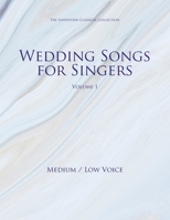 Wedding Songs for Singers Volume 1 (Medium / Low Voice) B0BFTSZ4MW Book Cover