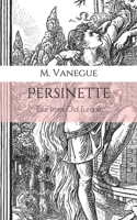 Persinette: Tale from Old Europe B08CWCGTKM Book Cover