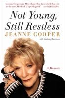 Not Young, Still Restless: A Memoir 0062117742 Book Cover