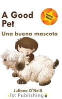 A Good Pet / Una buena mascota 1532427239 Book Cover