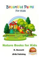 Beautiful Parks For Kids 1530761581 Book Cover