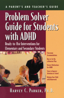 Problem Solver Guide for Students with ADHD: Ready-to-Use Interventions for Elementary and Secondary Students 1886941297 Book Cover