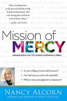 Mission of Mercy: Discovering the Why Behind the What to Help the Hurting 1616389621 Book Cover