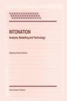 Intonation: Analysis, Modelling and Technology (Text, Speech and Language Technology) 0792367235 Book Cover
