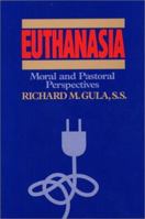 Euthanasia: Moral and Pastoral Perspectives 0809135396 Book Cover