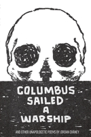 Columbus Sailed A Warship 1953917119 Book Cover