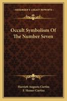 Occult Symbolism Of The Number Seven 1425318568 Book Cover