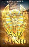Sands of the Damned (The Lost Tomb) B0GFCC39P8 Book Cover