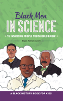 Black Men in Science: A Black History Book for Kids B09WQBJKMN Book Cover