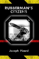 Rubberman's Citizens (Rubberman #2) 0981396097 Book Cover