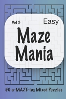 Maze Mania - Vol 3: 50 a-MAZE-ing Puzzles B08VLWRZH4 Book Cover