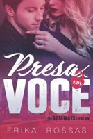 Presa em você (The Getaways) 1980593248 Book Cover