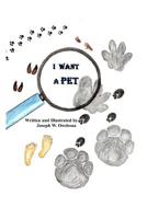 I Want A Pet 1523331089 Book Cover