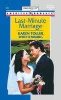 Last - Minute Marriage (Harlequin American Romance 822) 0373168225 Book Cover