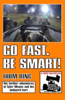 Go Fast. Be Smart!: A Red Racecar Speed Reader 1076645895 Book Cover