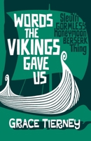 Words The Vikings Gave Us 1999977645 Book Cover