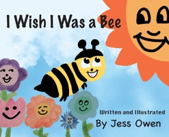 I Wish I Was a Bee 1642552976 Book Cover