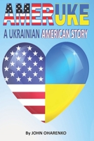 Ameruke : A Ukrainian American Story 1733287264 Book Cover