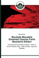 Biyolojik Mücadele Etmenleri Üzerine Farklı Besinlerin Etkileri 3639672666 Book Cover