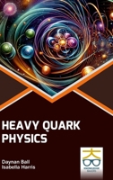 Heavy Quark Physics 9390013968 Book Cover