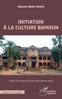 Initiation à la culture bamoun (Harmattan Cameroun) (French Edition) 2343246696 Book Cover