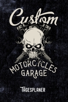 Custom Motorcycles garage: Tagesorganizer f�r mehr Gelassenheit im Alltag / Training - Mahlzeitnotiz - Einkauf - To Do�s - Termine - Dankbarkeit / A5 Format - 6x9 / Glanz Cover 1676874607 Book Cover