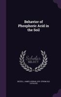 Behavior of Phosphoric Acid in the Soil 1359399534 Book Cover