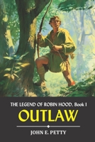 Outlaw (The Legend of Robin Hood) B089M1FC4V Book Cover