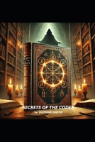 SECRETS OF THE CODEX B0DS91WWTW Book Cover