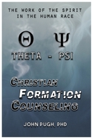 Christian Formation Counseling: The Work of the Spirit in the Human Race B0CPRSSZXD Book Cover