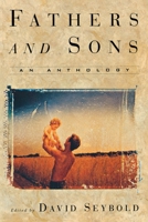 Fathers and Sons: An Anthology 0802113680 Book Cover