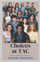 Choices at TAC B08LMQ4VGV Book Cover