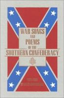 War Songs and Poems of the Southern Confederacy 1861-1865 0785812733 Book Cover